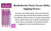 Bachelorette Party Favors Dicky Sipping Straws